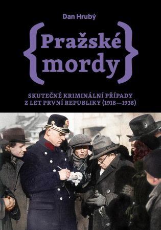 Obrázok Pražské mordy - Skutečné kriminální případy z let první republiky (1918–1938)