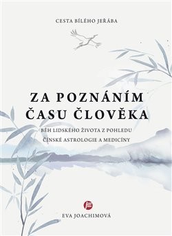 Obrázok Cesta bílého jeřába II. Za poznáním času člověka