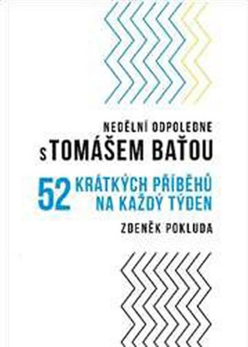 Obrázok Nedělní odpoledne s Tomášem Baťou