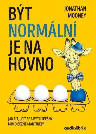 Obrázok Být normální je na hovno - Jak žít, učit se a být úspěšný mimo běžné mantinely