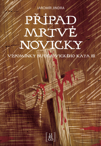 Obrázok Případ mrtvé novicky - Vzpomínky budějovického kata III
