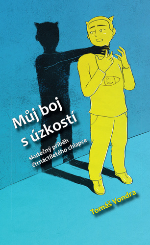 Obrázok Můj boj s úzkostí - Skutečný příběh čtrnáctiletého chlapce