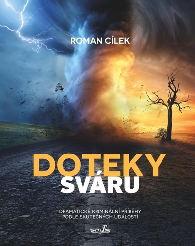 Obrázok Doteky sváru - Dramatické kriminální příběhy podle skutečných událostí