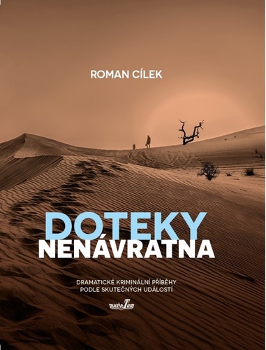 Obrázok Doteky nenávratna - Dramatické kriminální příběhy podle skutečných událostí