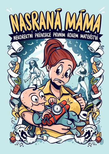 Obrázok Nasraná máma - Nekorektní průvodce prvním rokem mateřství