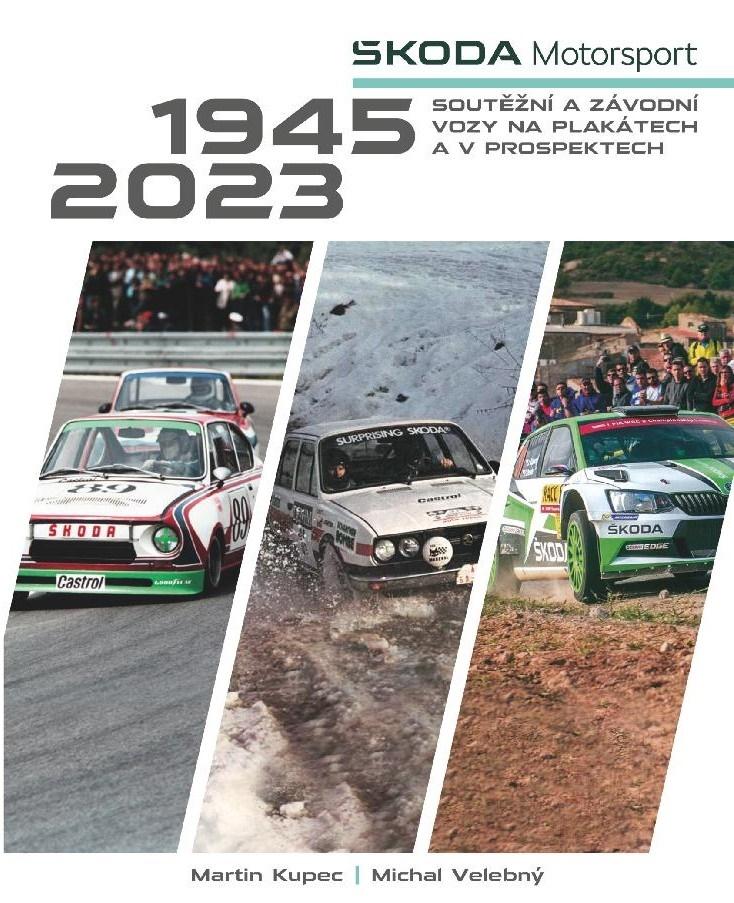 Obrázok Škoda Motorsport - soutěžní a závodní vozy na plakátech a v prospektech, 1945-2023
