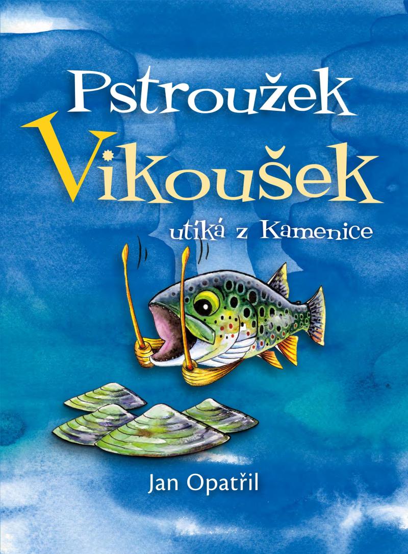 Obrázok Pstroužek Vikoušek utíká z Kamenice