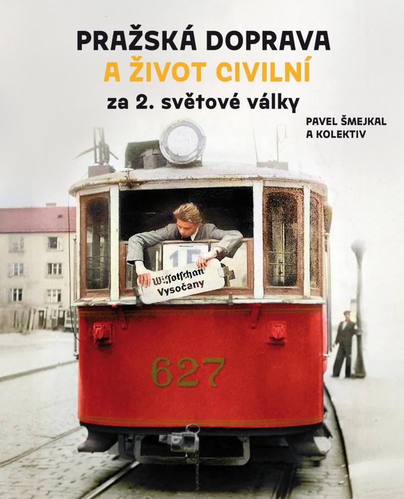 Obrázok Pražská doprava a život civilní za 2. světové války