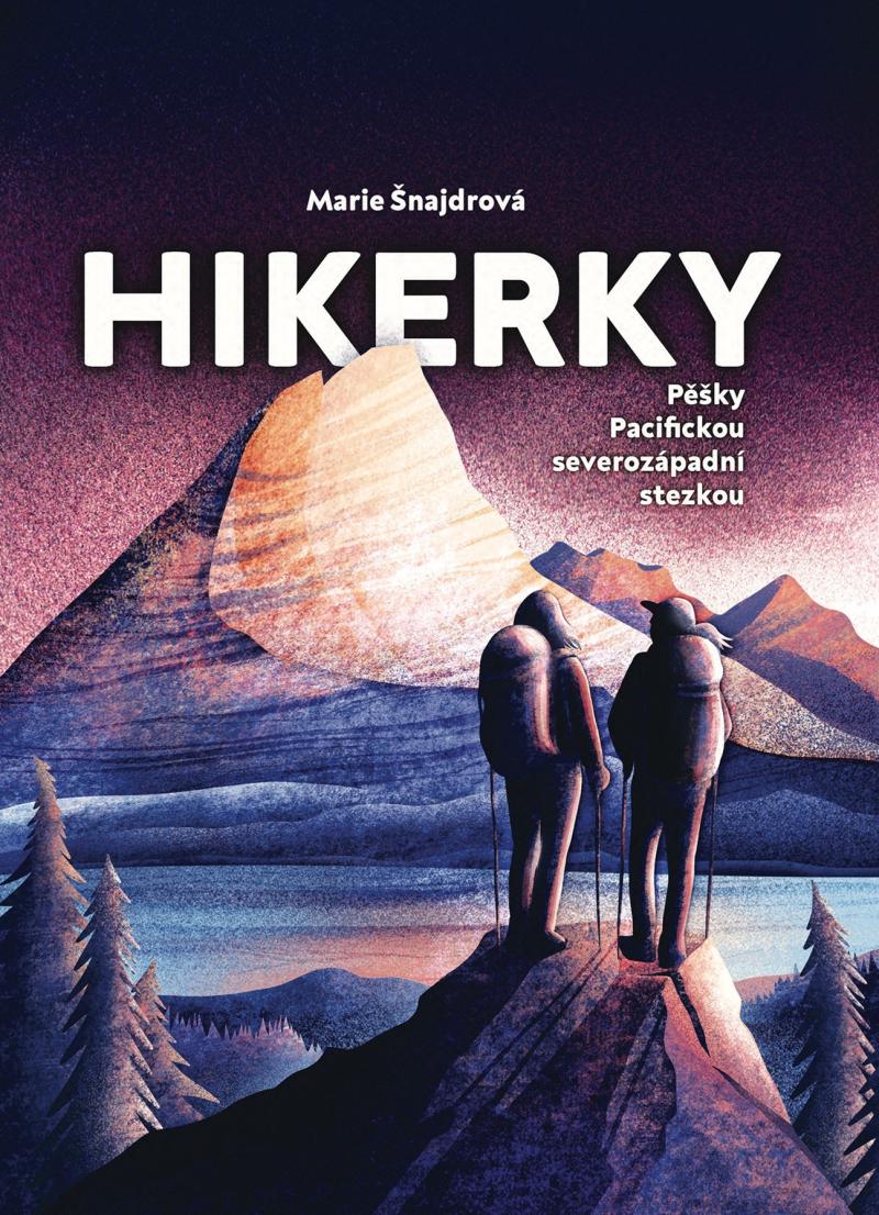 Obrázok Hikerky - Pěšky Pacifickou severozápadní stezkou