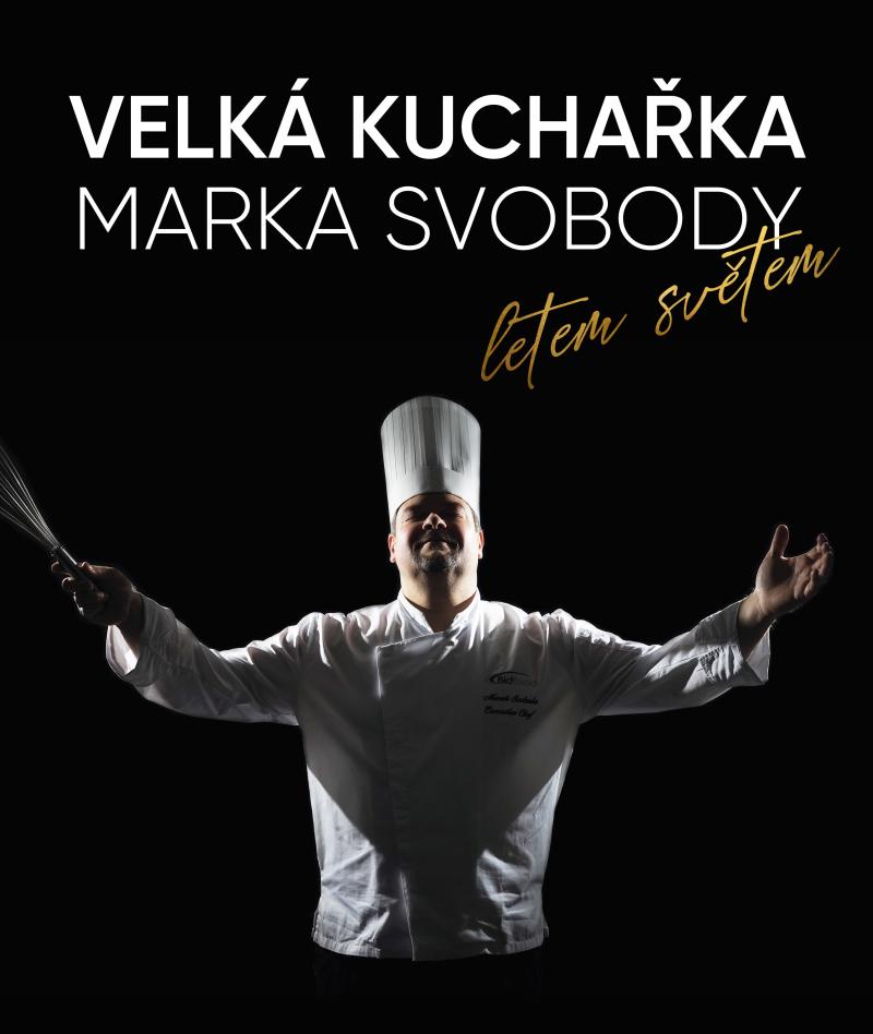 Obrázok Velká kuchařka Marka Svobody, letem světem