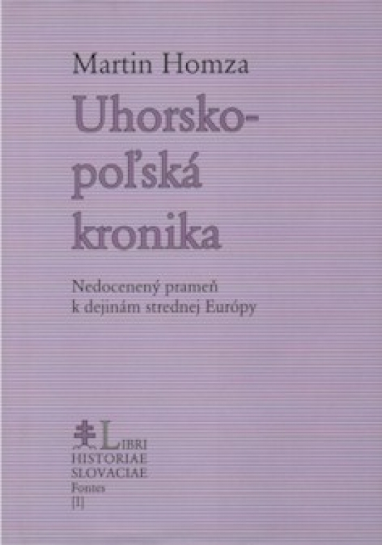 Obrázok Uhorsko-poľská kronika (Nedocenený prameň k dejinám strednej Európy)