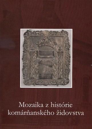 Obrázok Mozaika z histórie komárňanského židovstva