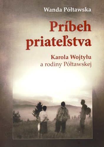 Obrázok Príbeh priateľstva Karola Wojtyłu a rodiny Półtawskej