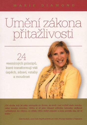 Obrázok Umění zákona přitažlivosti - 24 vesmírných principů, které transformují váš úspěch, zdraví, vztahy a moudrost