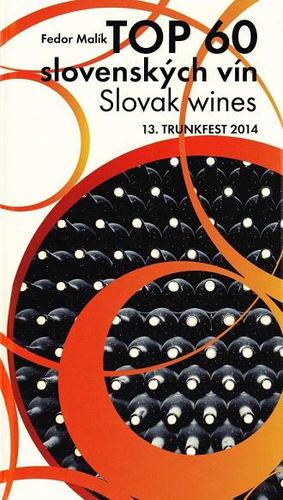 Obrázok TOP 60 slovenských vín 2014, Slovak wines, 13. TRUNKFEST 2014