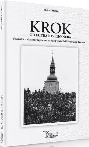 Obrázok Krok od futbalového neba - Návrat k najpamätnejšiemu zápasu v histórii Spartaka Trnava