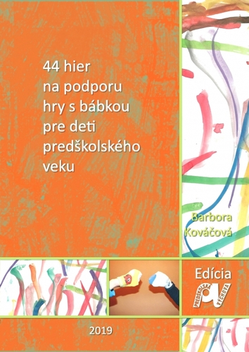 Obrázok 44 hier na podporu hry s bábkou pre deti predškolského veku-2.vydanie