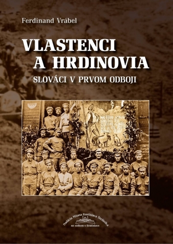 Obrázok Vlastenci a hrdinovia - Slováci v prvom odboji