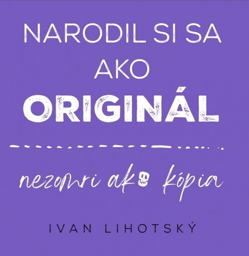 Obrázok Narodil si sa ako originál