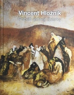 Obrázok Vincent Hložník - Príbeh jednej zbierky