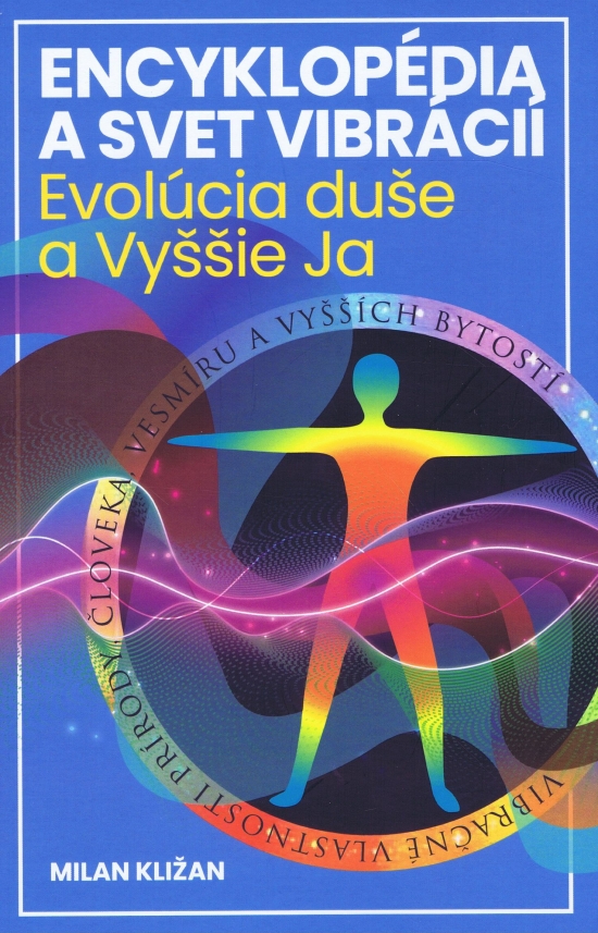 Obrázok Encyklopédia a svet vibrácií – Evolúcia duše a Vyššie Ja