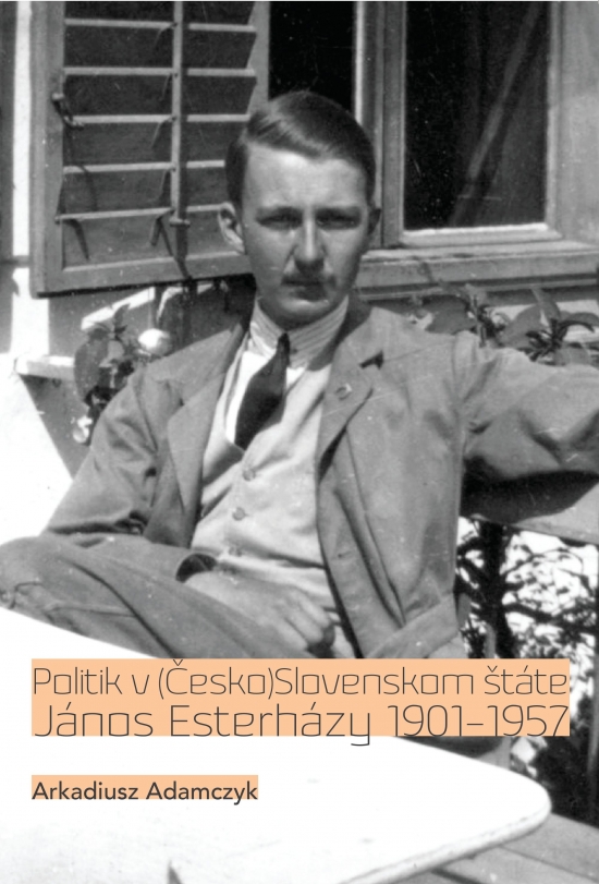 Obrázok Politik v (Česko)Slovenskom štáte. János Esterházy 1901-1957