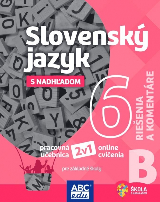 Obrázok Slovenský jazyk 6B pre základné školy a prímu: Riešenia a komentáre