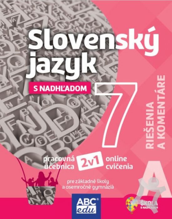 Obrázok Slovenský jazyk 7 A pre základné školy a sekundu Riešenia a komentáre