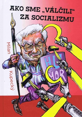 Obrázok Ako sme „válčili“ za socializmu