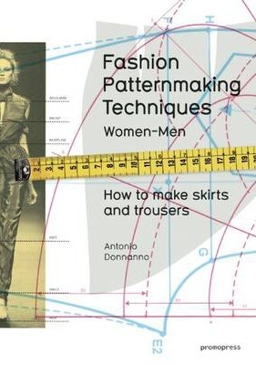 Obrázok Fashion Patternmaking Techniques, Volume 1: Women and Men - How to Make Skirts and Trousers