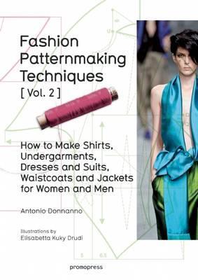 Obrázok Fashion Patternmaking Techniques, Volume 2: Women and Men - How to Make Shirts, Undergarments, Dresses and Suits, Waistcoats, Mens Jackets