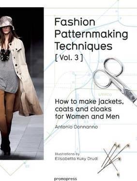 Obrázok Fashion Patternmaking Techniques, Volume 3: Jackets, Coats and Cloaks for Women and Men