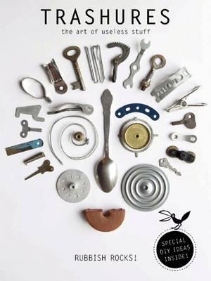 Obrázok Trashures The Beauty of Useless Stuff