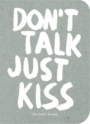 Obrázok Dont Talk, Just Kiss