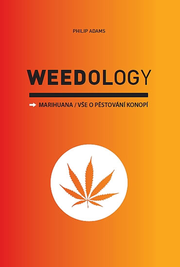 Obrázok Weedology / Marihuana - Vše o pěstování konopí