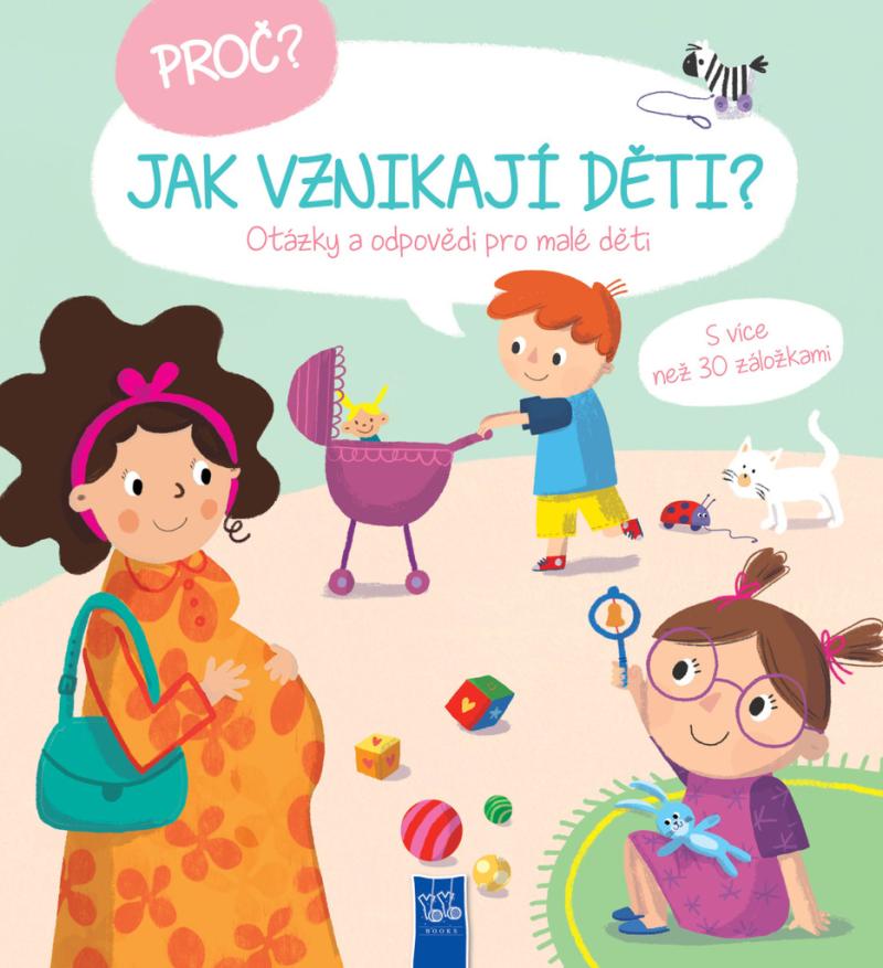 Obrázok Proč? Jak vznikají děti? - Otázky a odpovědi pro malé děti