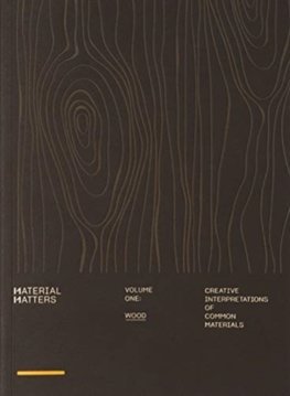 Obrázok Material Matters Wood: Creative Applications of Common Materials