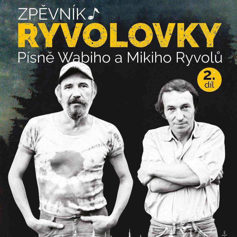 Obrázok Zpěvník Ryvolovky – Písně Wabiho a Mikiho Ryvolů 2. díl